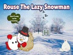 Trò chơi Rouse The Lazy Snowman