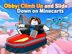 Trò chơi Obby: Climb Up and Slide Down on Minecarts