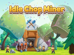 Trò chơi Idle Chop Miner