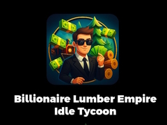 Trò chơi Billionaire Lumber Empire Idle Tycoon