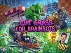 Trò chơi Cut Grass for Brainrots