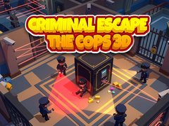 Trò chơi Criminal Escape the Cops 3D