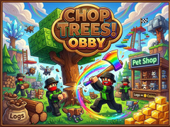 Trò chơi Chop Trees! Obby
