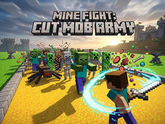 Trò chơi Mine Fight: Cut Mob Army