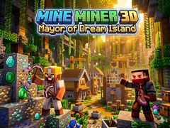 Trò chơi Mine Miner 3D: Mayor of Dream Island