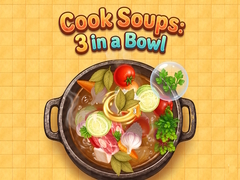 Trò chơi Cook Soups: 3 in a Bowl