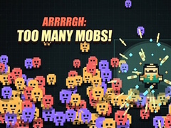 Trò chơi Arrrrgh:Too Many Mobs!
