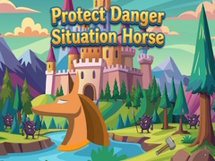 Trò chơi Protect Danger Situation Horse