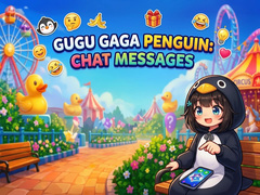 Trò chơi Gugu Gaga Penguin: Chat Messages