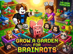 Trò chơi Grow a garden for Brainrots