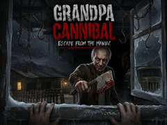 Trò chơi Grandpa Cannibal: Escape from the Maniac