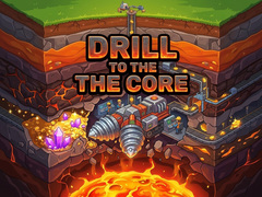 Trò chơi Drill to the Core
