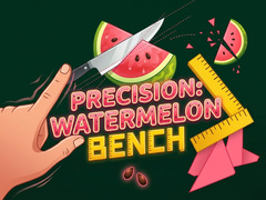 Trò chơi Precision Watermelon Bench