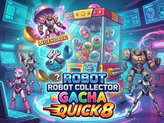 Trò chơi Robot Collector Gacha Quick 8