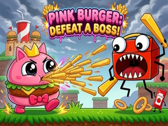 Trò chơi Pink Burger: Defeat a BOSS!