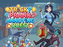 Trò chơi Tricky Prank: Annoying Quest 
