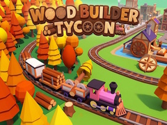 Trò chơi Wood Builder Tycoon