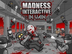 Trò chơi Madness Interactive: In Vain