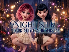 Trò chơi Night Silk Dark City Fashionistas