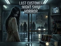Trò chơi LAST CUSTOMER :Night Shift Horror