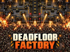Trò chơi Deadfloor Factory