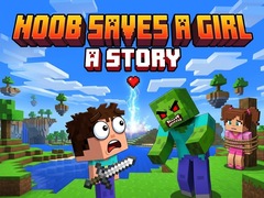 Trò chơi Noob saves a girl: A Story