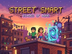 Trò chơi Street Smart - Echoes of Home
