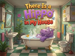 Trò chơi There Is a Hippo in My House
