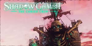 Shadow Gambit: Phi hành đoàn bị nguyền rủa 