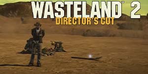 Wasteland 2: Bản cắt của đạo diễn 